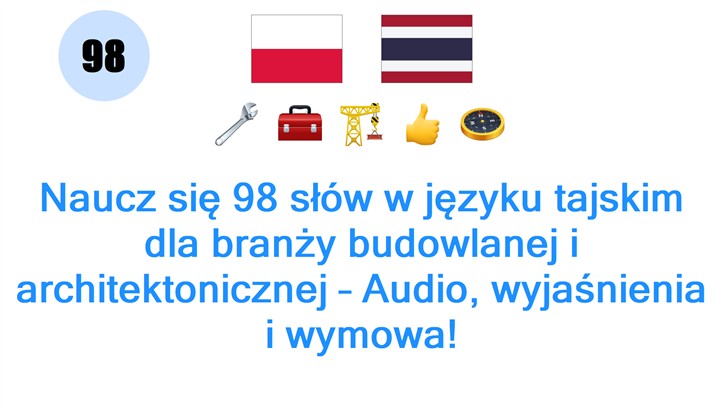 Naucz się 98 słów w języku tajskim dla branży budowlanej i architektonicznej – Audio, wyjaśnienia i wymowa!